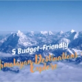 5 Budget-Friendly Himalayan Destinations