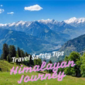 Travel Safety Tips for Your Himalayan Journey